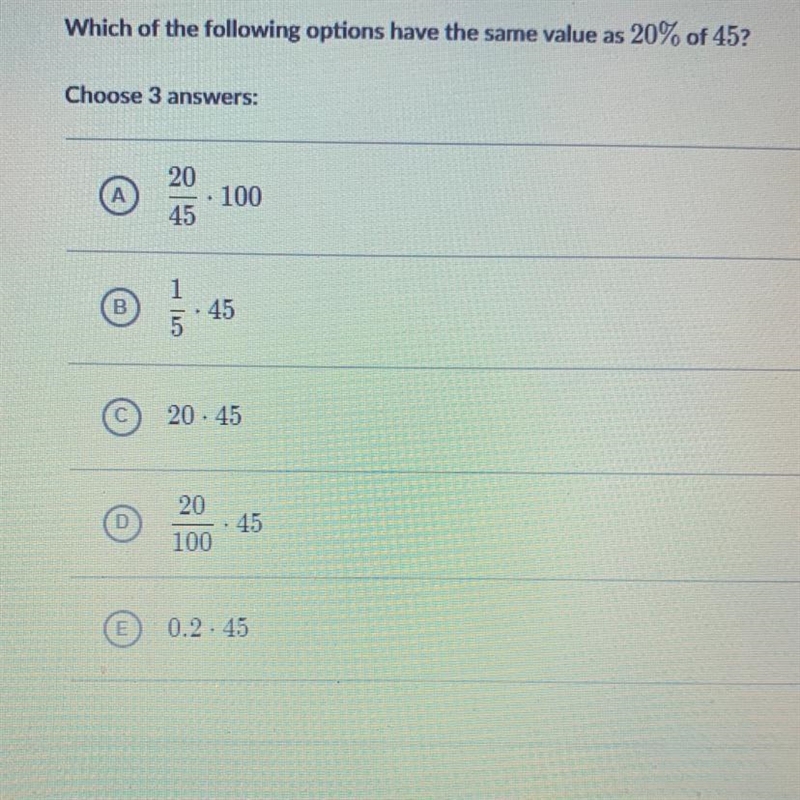 Which of the following options have the same value as 20% of 45?-example-1