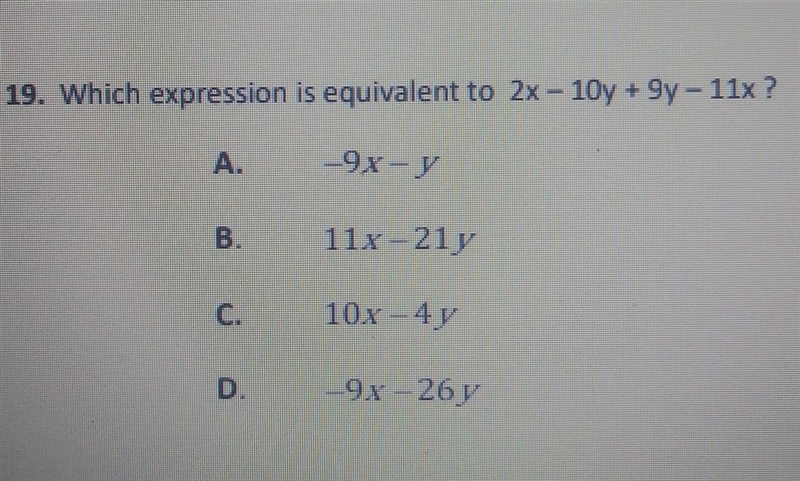 Which expression is equivalent to 2x - 10y + 9y - 11x ?​-example-1