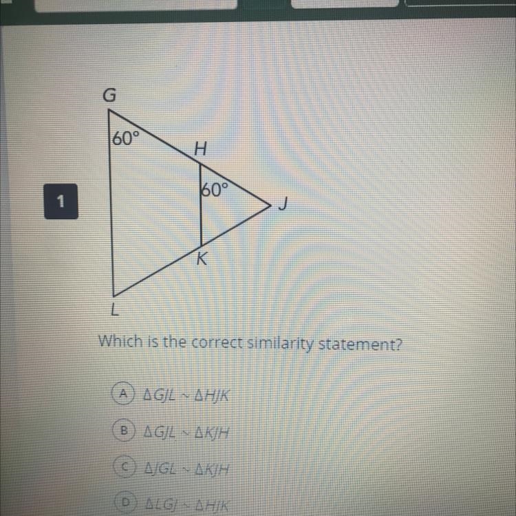 Which is the correct similarity statement? A. GJL ~ HJK B. GJL ~ KJH C. JGL ~ KJH-example-1