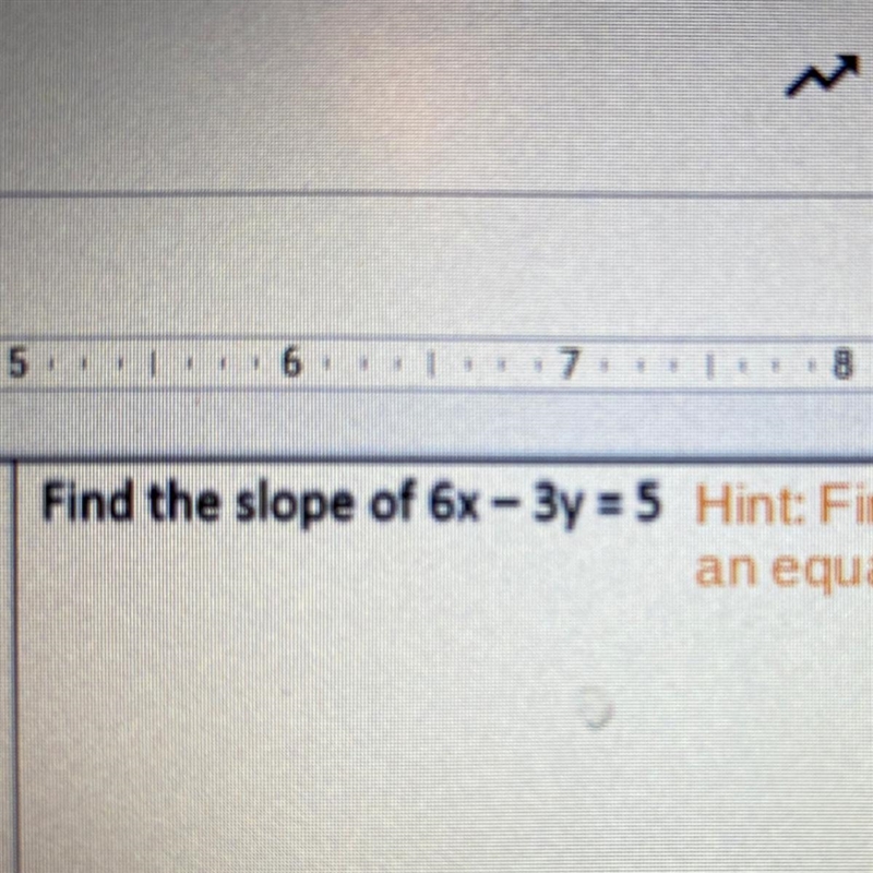 Find the slope of 6x – 3y = 5-example-1