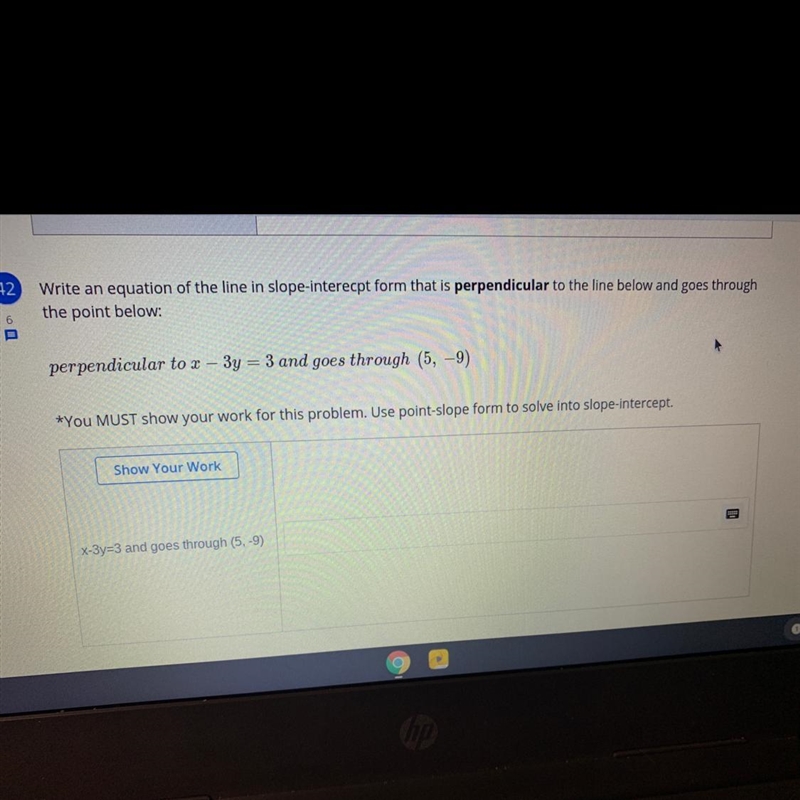 PLEASE HELP Write an equation of the line in slope-interecpt form that is perpendicular-example-1