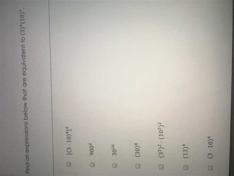 Which expressions below are equivalent to (3)^4 (10)^4-example-1