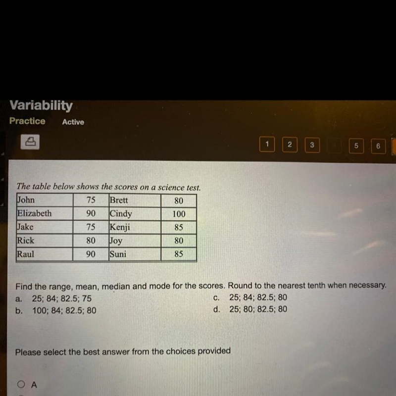 The table below shows the scores on a science test. Find the range, mean, median and-example-1