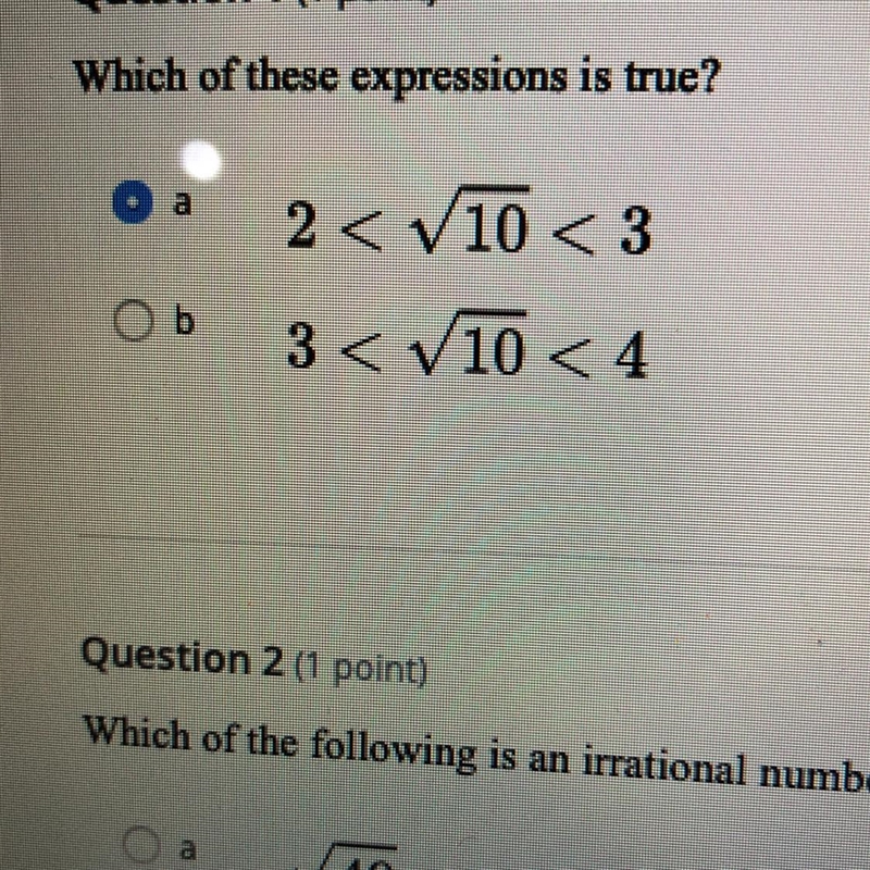 Hich of these expressions is true? a 2 < V10 <3 Ob 3 < V10 < 4 Pleaseeeee-example-1