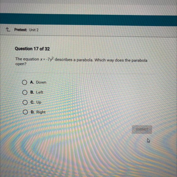 The equation x = -7y^2 describes a parabola. Which way does the parabola open?-example-1