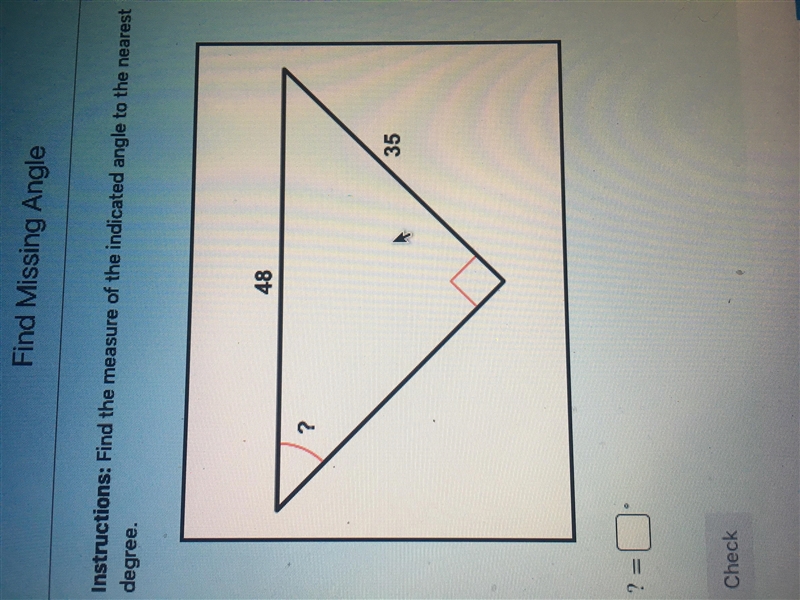 Instructions: Find the measure of the indicated angle to the nearest degree-example-1