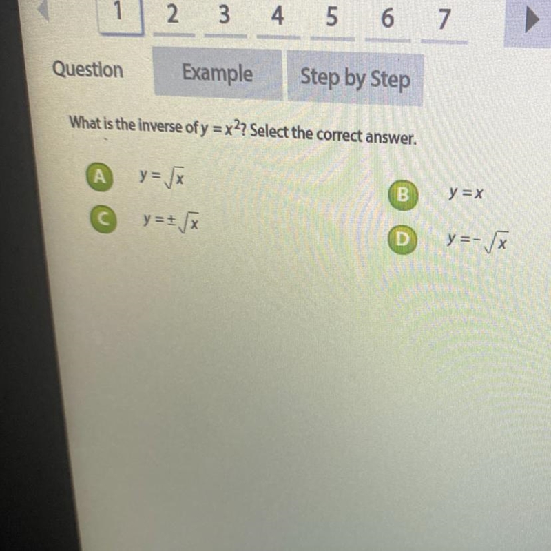 What is the inverse of y = x?? Select the correct answer. А y= x B y=x y= y=-x-example-1