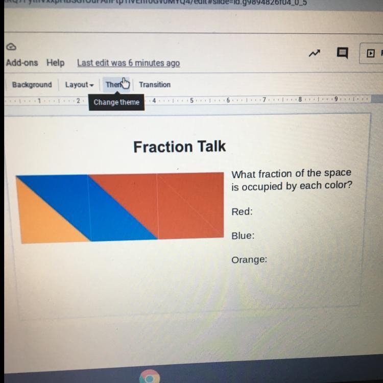 Fraction Talk What fraction of the space is occupied by each color? Red: Blue: Orange-example-1