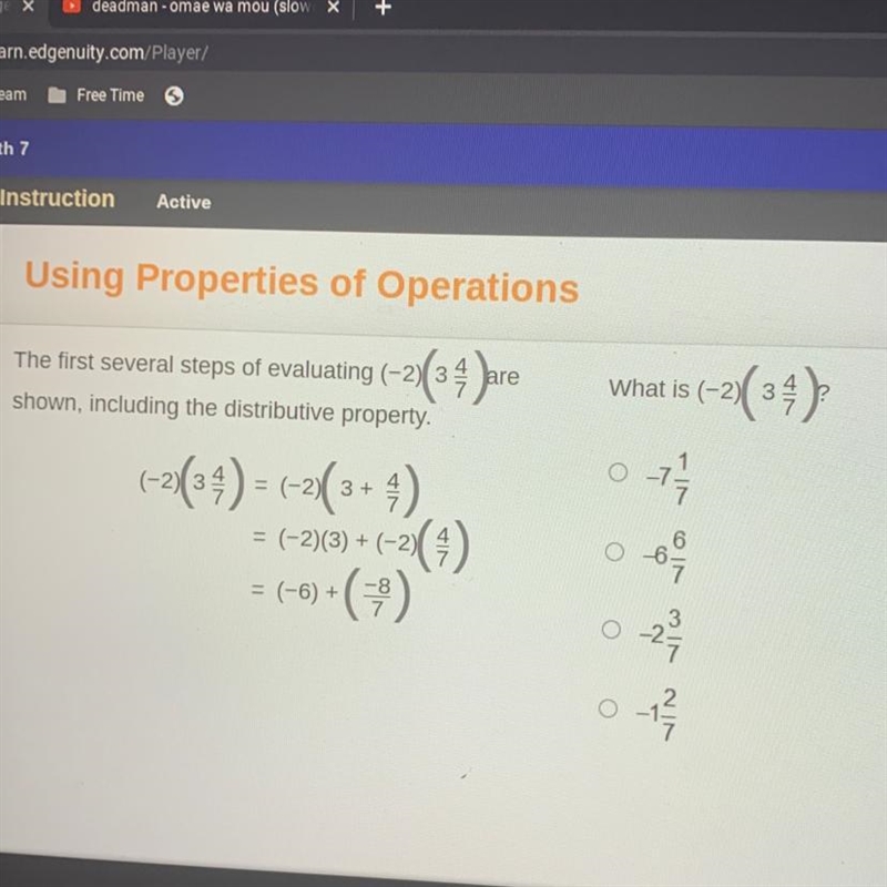 The first several steps of evaluating (-2)(3&4/7) are shown, including the distributive-example-1