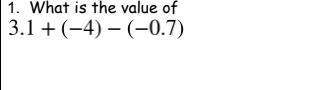 What is the Value of 3.1 + (-4) - (-0.7) i mostly want to just check my answer-example-1