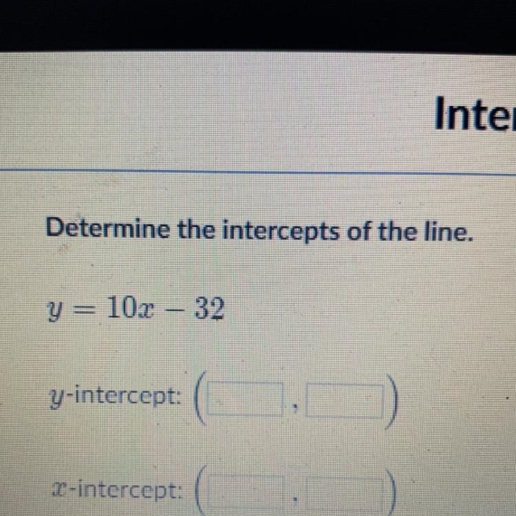 Determine the intercepts of the line-example-1