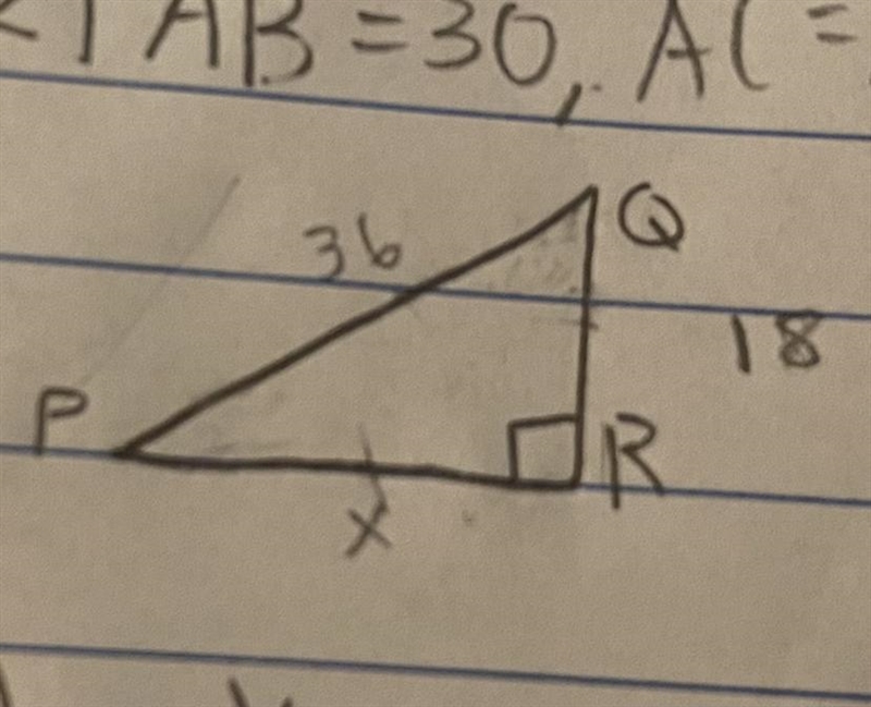 1QR = 18, QP = 36, RP = X find x. sorry ignore the writing above the triangle.-example-1