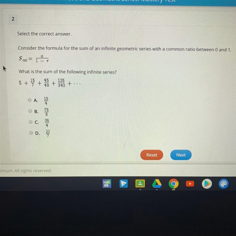 What is the sum of the following infinite series? 5+ 15/7 + 45/49 + 135/343-example-1