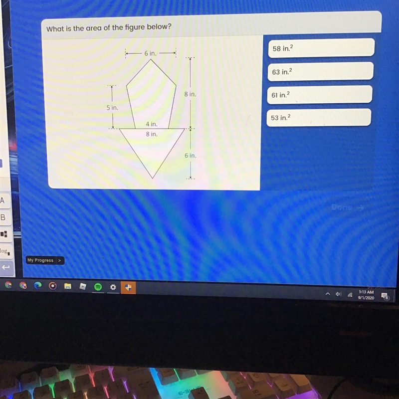 What is the area of the figure below? 6 in. 58 in2 63 in 2 8 in. 61 in 2 5 in. 4 in-example-1