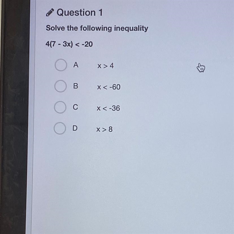 Solve the following inequality 47 - 3x) < -20 A X>4 B X<-60 С X<-36 D-example-1