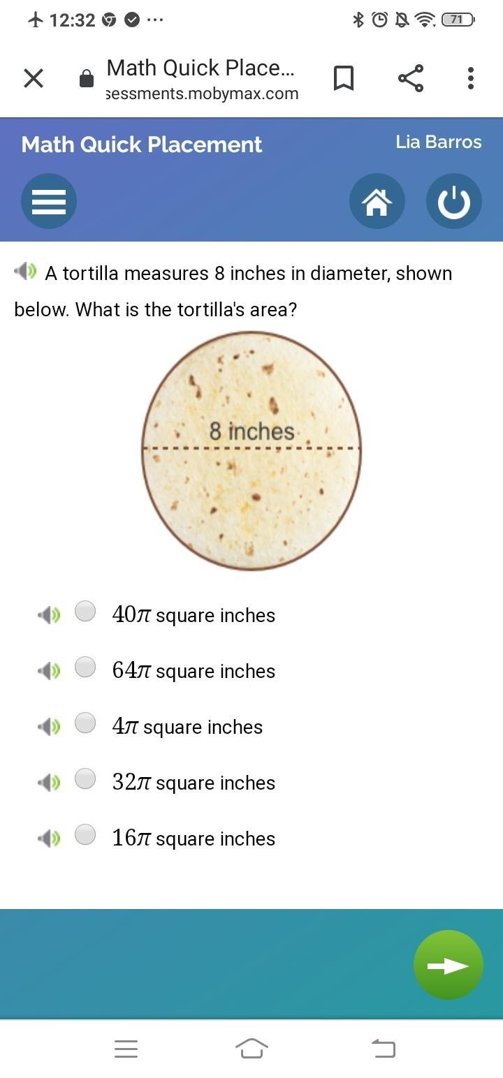 A tortilla measures 8 inches in diameter what is the tortilla area-example-1