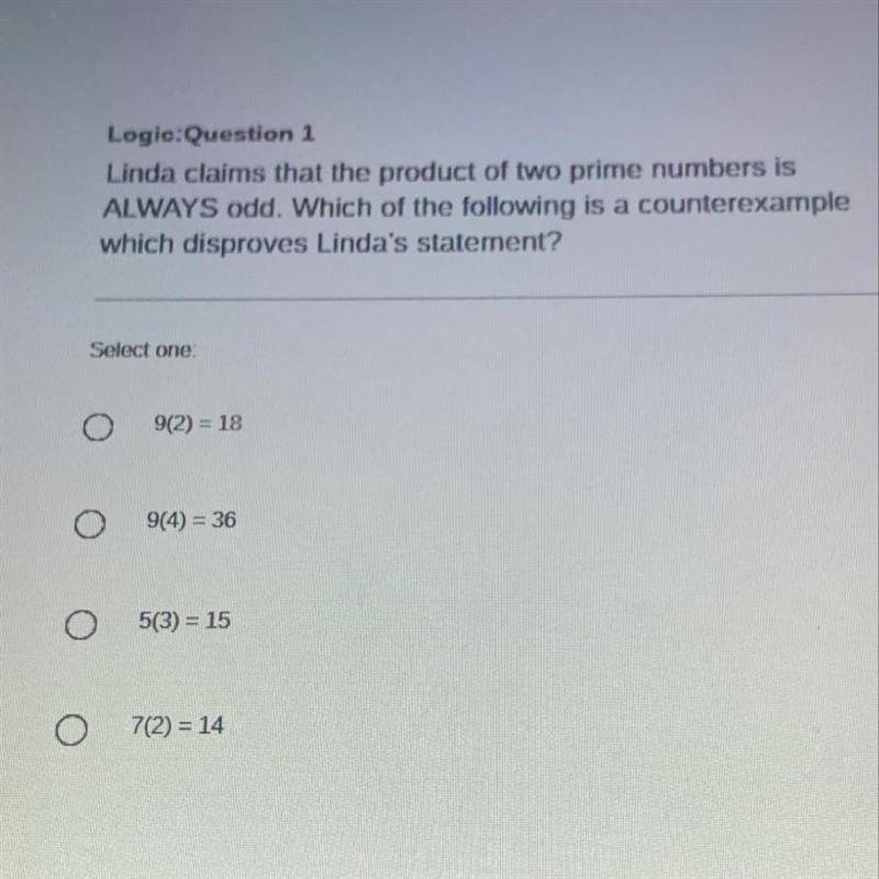 Linda claims that the product of two prime numbers is ALWAYS odd. Which of the following-example-1