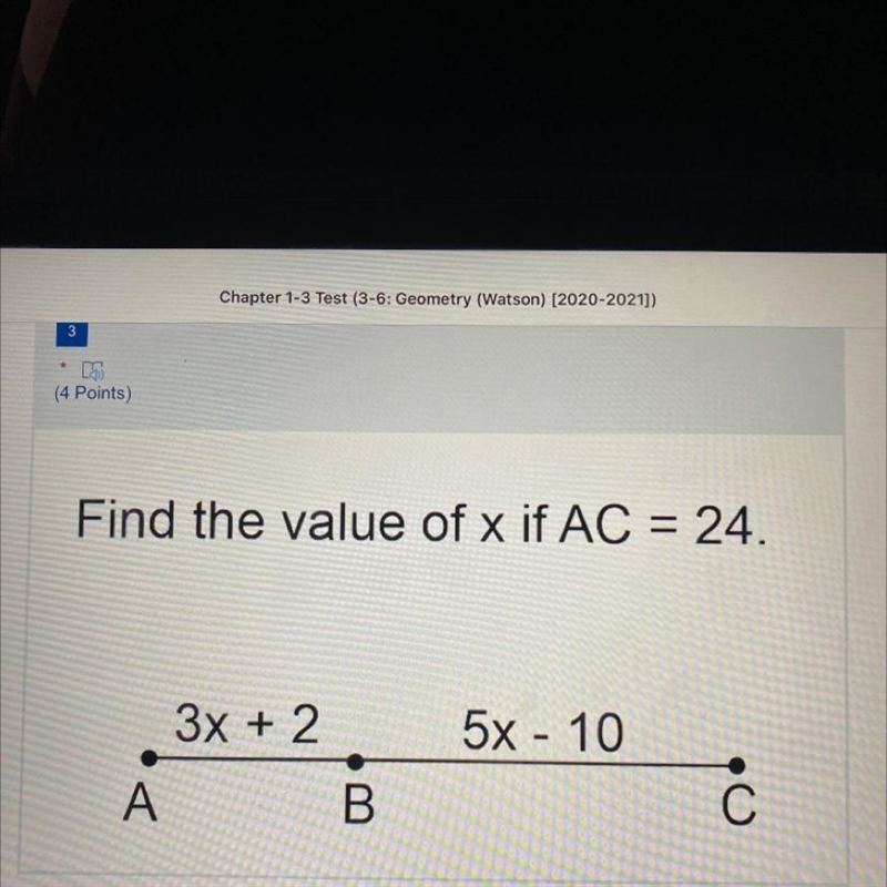 Find the value of x if AC = 24. 3x + 2 5x - 10 A B С Enter your math answer-example-1