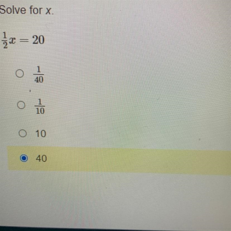 Solve for x. 1/2x = 20 1/40 1/10 10 40-example-1