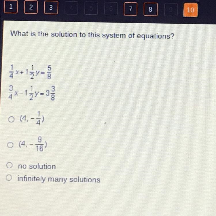 What is the solution to this system of equations? o 14. - 1/2) 0 (4,- Ono solution-example-1