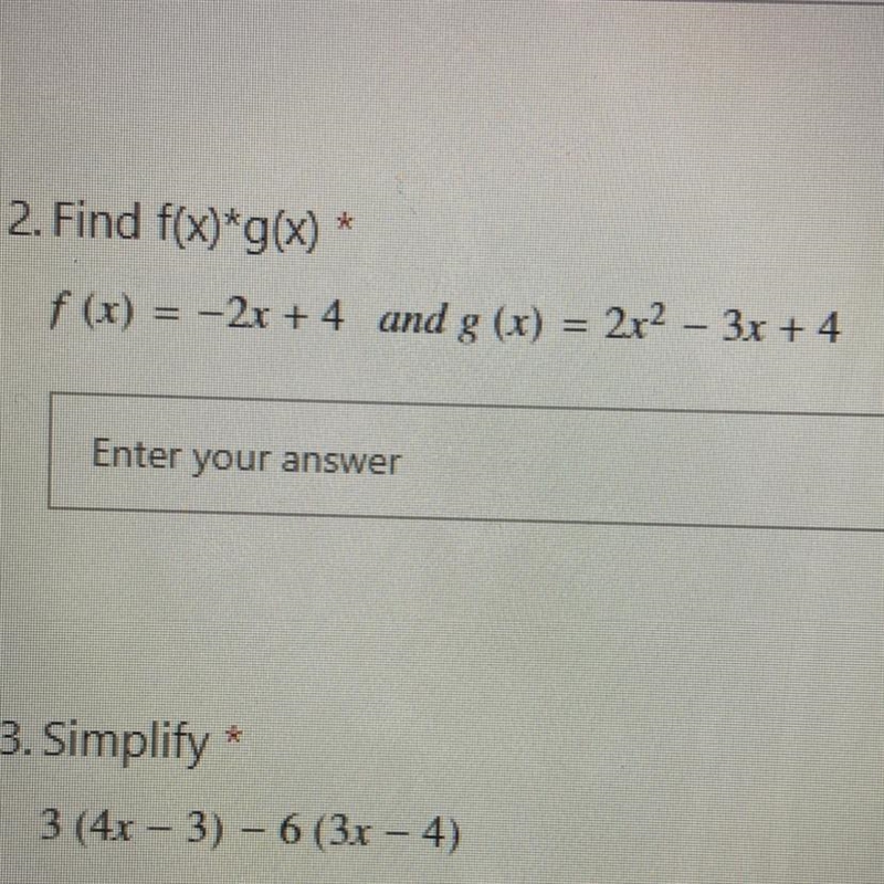 2. Find f(x)*g(x) * f (x) = -2x + 4 and g(x) = 2x2 – 3x + 4-example-1