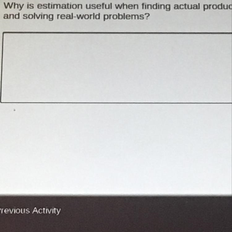 Why is estimation useful when finding actual products and solving real-world problems-example-1