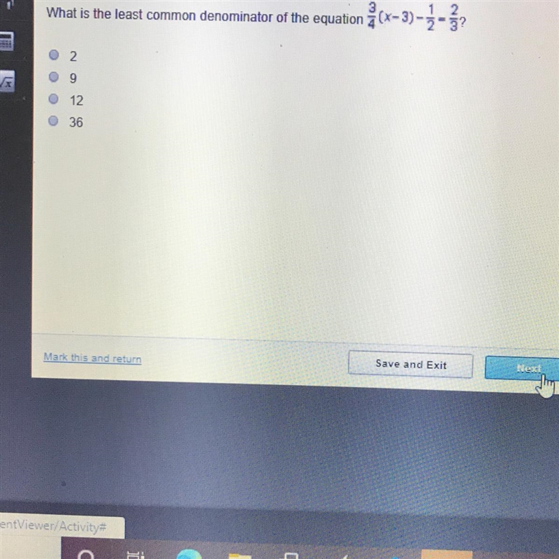 What is the least common denominator of the equation à (x-3) - 3 - ? 2. 9 12 36-example-1