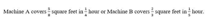 Calculate the unit rate for Machine A and Machine B. Determine which is the greater-example-1