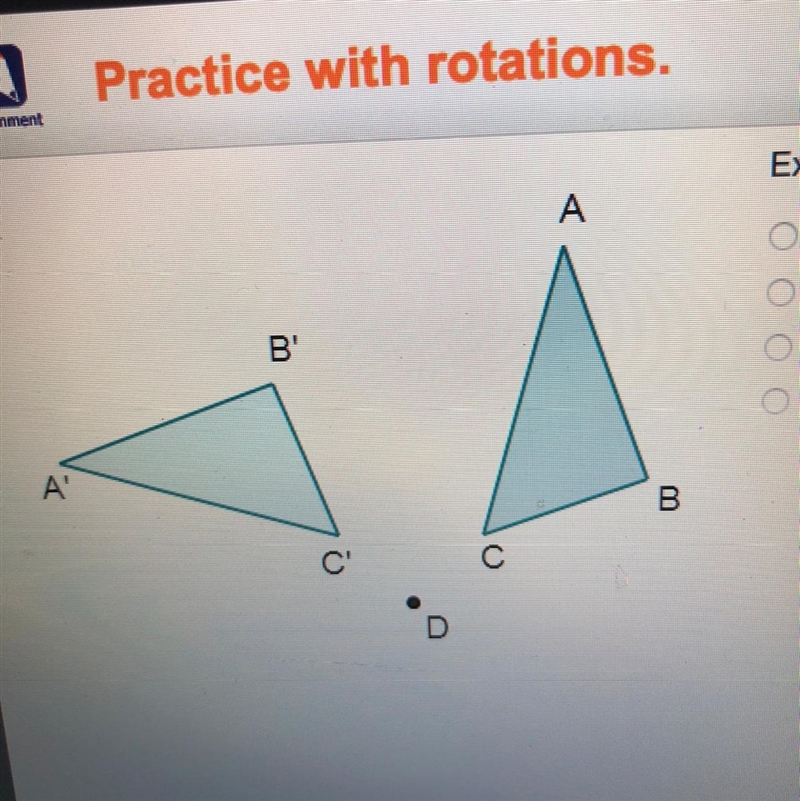 Hellllppp Examine the rotation. Which best describes point D? angle of rotation center-example-1