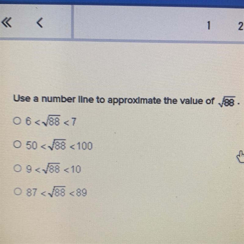 Help please! Use a number line to approximate the value of the square root of 88 Question-example-1