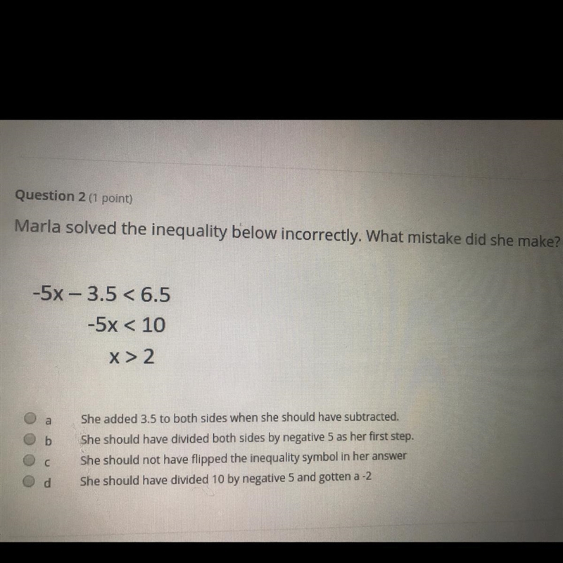 Marla solves the inequality below incorrectly . What mistake did she make ?-example-1