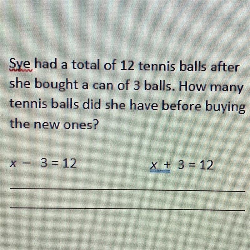 2. Sye had a total of 12 tennis balls after she bought a can of 3 balls. How many-example-1