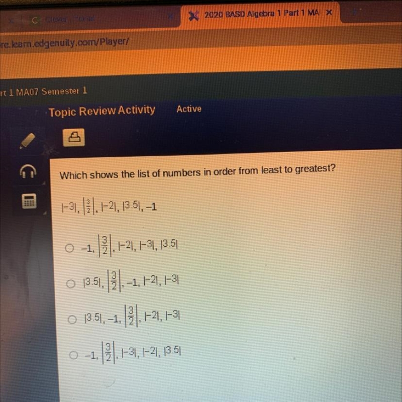 Which shows the list of numbers in order from least to greatest? F31, ,-21, 13 5|, –1 O-example-1