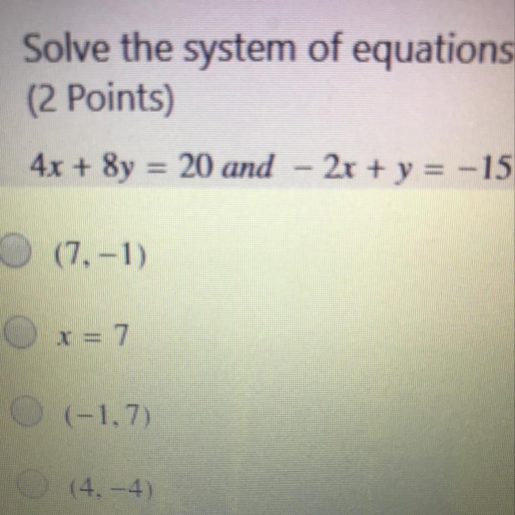 4x+8y=20 and -2x+y=-15 System of equations?-example-1