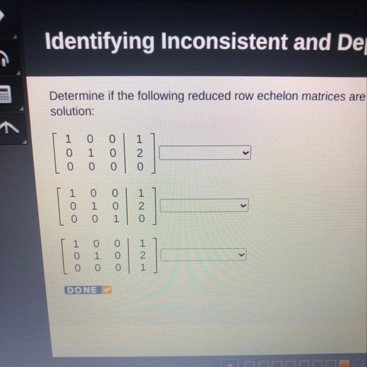 Determine if the following reduced row echelon matrices are dependent, inconsistent-example-1