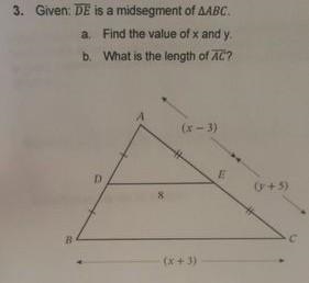 Given DE is a mid segment of triangle ABC find the value of x and y what is the length-example-1