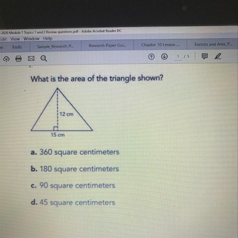 What is the area of the triangle shown? 15 cm a. 360 square centimeters b. 180 square-example-1