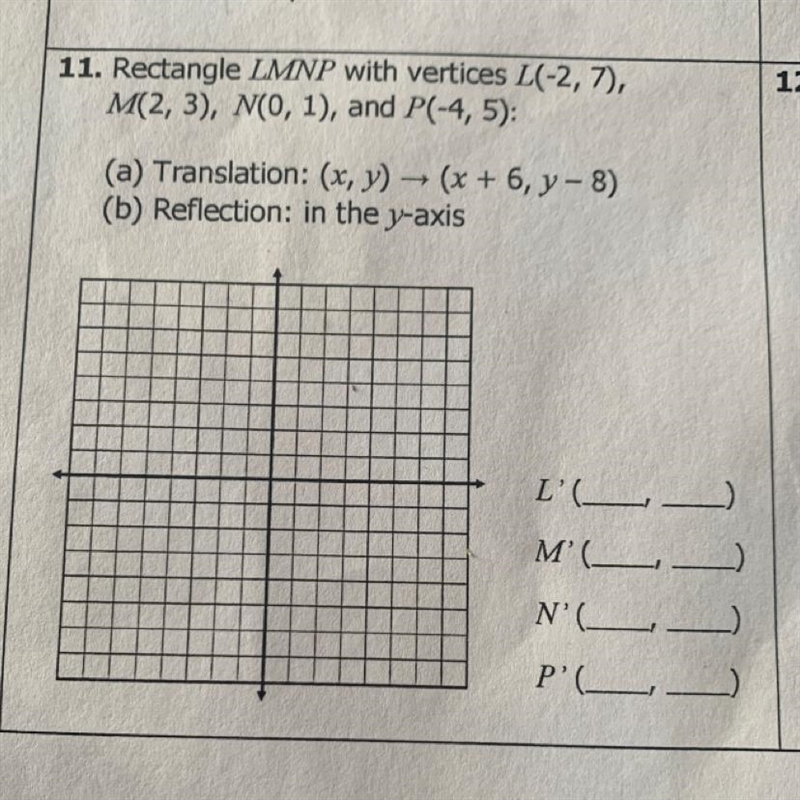 Rectangle LMNP with vertices L(-2, 7), M(2,3), N(0, 1), and P(-4, 5): (a) Translation-example-1