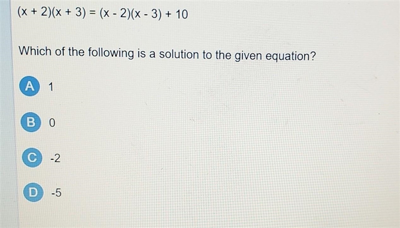 (x + 2)(x + 3) = (x-2)(x-3) + 10 Which of the following is a solution to the given-example-1