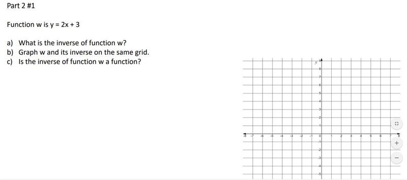 PLEASE HELP ALGEBRA WORK Function w is y = 2x + 3 a) What is the inverse of function-example-1