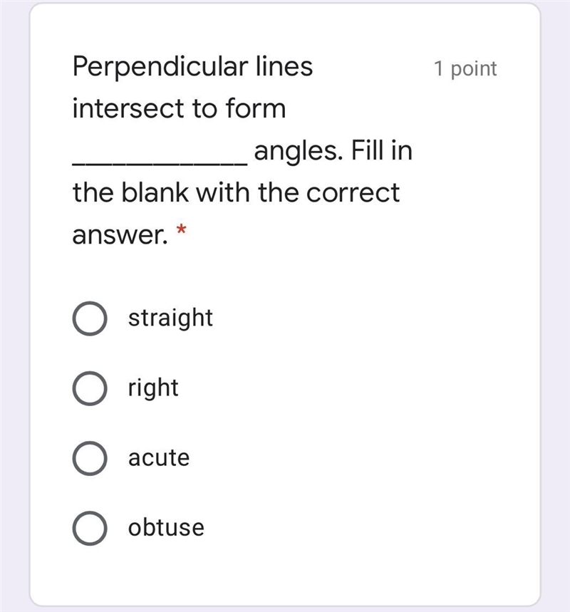 Perpendicular lines intersect to form _____________ angles. Fill in the blank with-example-1