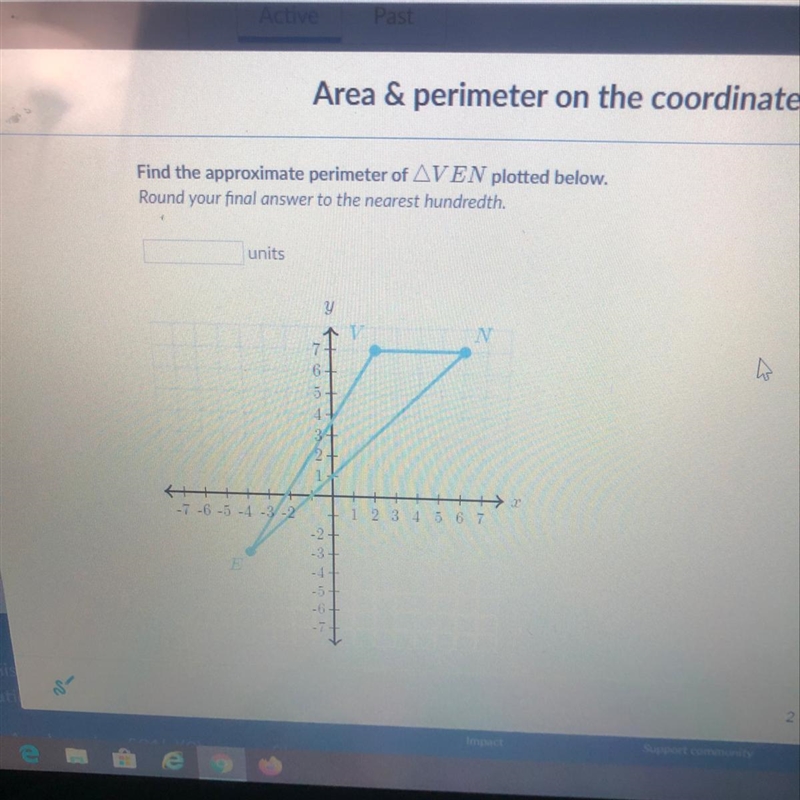 * Pls I’m being timed * Find the approximate perimeter of VEN plotted below. Round-example-1