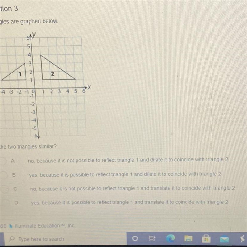 Two triangles are graphed below. Are the two triangles similar?-example-1