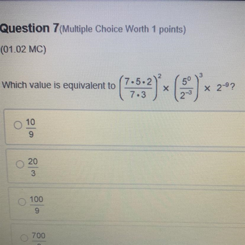 Which value is equivalent to (7•5•2)^2 X ( 5^0 ) X 2-^9? ( 7•3 ) ( 2-^3)-example-1