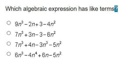 Which algebraic expression has like terms? 9 n cubed minus 2 n + 3 minus 4 n squared-example-1