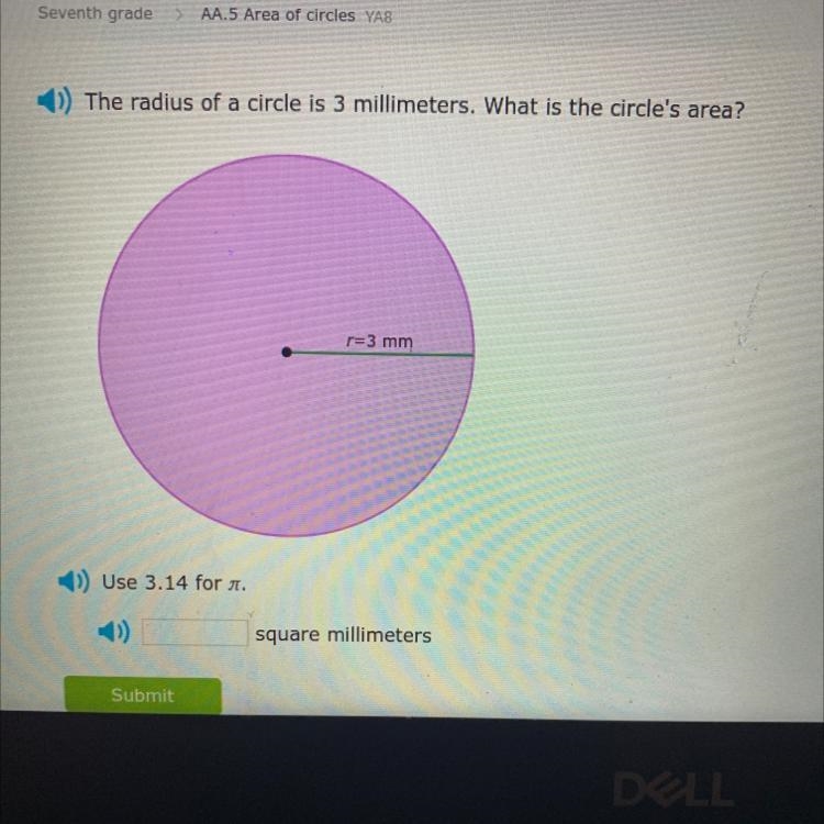 The radius of a circle is 3 mm. What is the circles area? Use 3.14 for-example-1