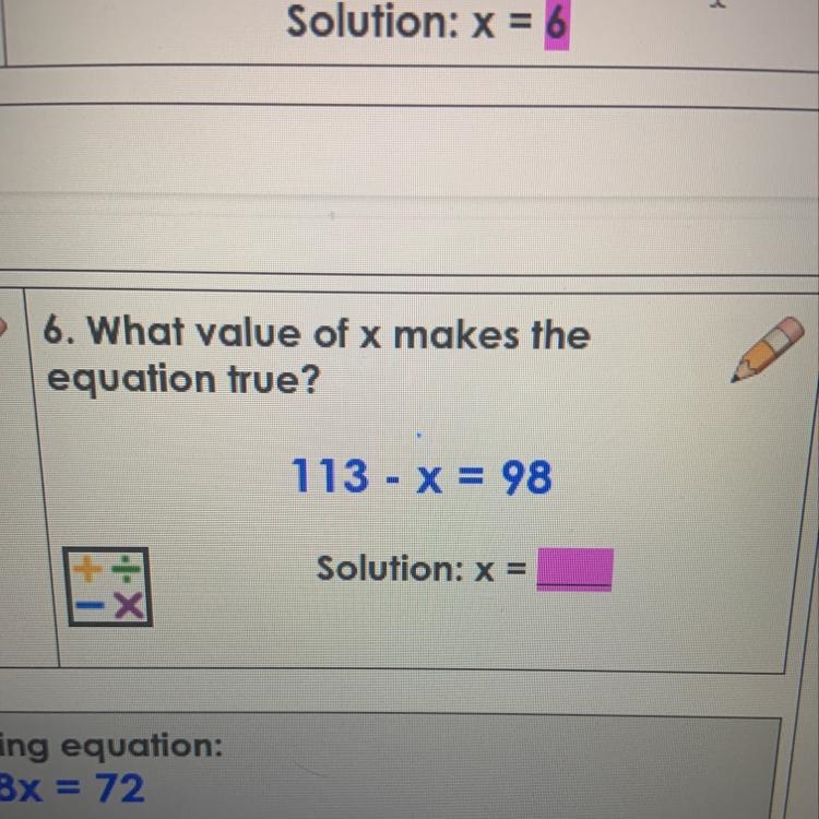 What value of x makes the equation frue? 113 - X = 98-example-1