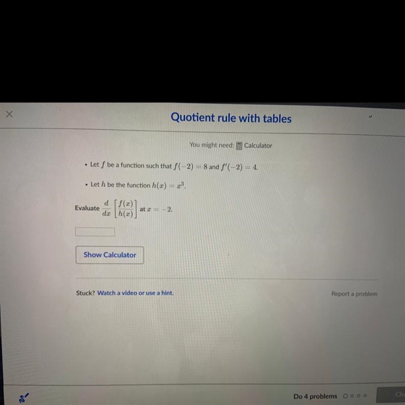 • Let f be a function such that f(-2) = 8 and f'(-2) = 4. • Let h be the function-example-1