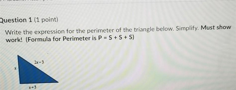 Write the expression for the perimeter of the triangle below.Simplify.Must show work-example-1