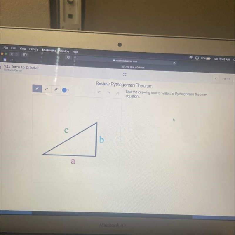 Review Pythagorean Theorem Use the drawing tool to write the Pythagorean theorem equation-example-1